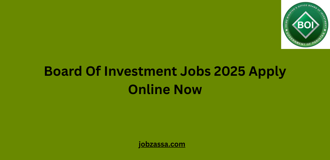Board Of Investment Jobs 2025